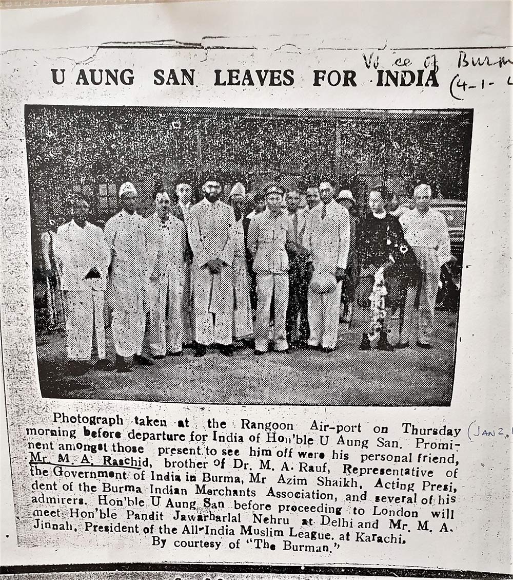 Newspaper clipping dated January 4, 1947 (7 months before his assassination) in Rangoon. Here Aung San was seen off by his old Rangoon University comrade MA Rashid and a group of Muslum leaders, at Rangoon University as he flew first to New Delhi and Karachi for meetings with Nehru and Jinna (Indian and Pakistani leaders) and then on to London where he signed the independence treaty with the British Prime Minister, Britain Clement Atlee (Labour Party) in February.