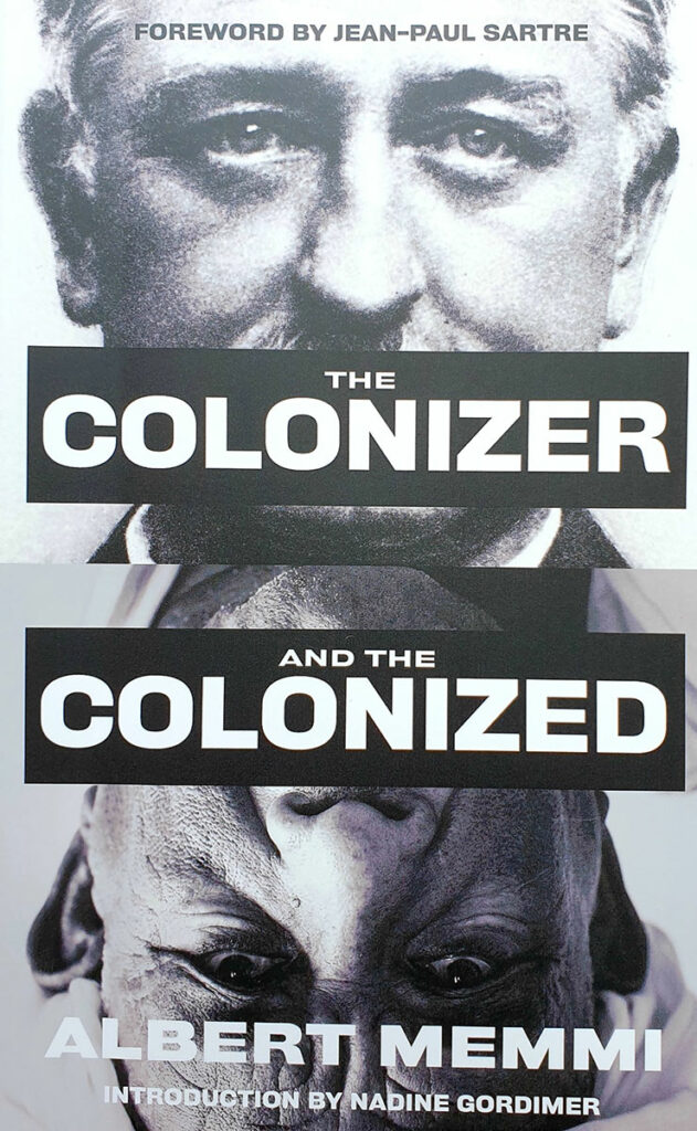 The Colonizer and the Colonized, a nonfiction book by Albert Memmi, published in French in 1957. The work explores and describes the psychological effects of colonialism on colonized and colonizers alike.